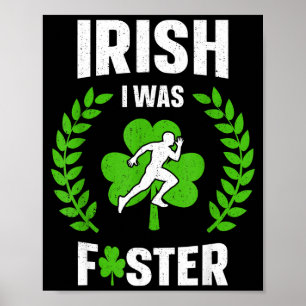 Irisch Ich War Schneller Shirt Lustig Laufend St P Poster