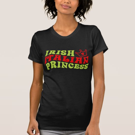 Irisch-Italienische Prinzessin T-Shirt (Vorderseite)
