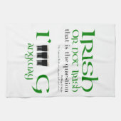 Irisch oder nicht irisch Original St Patrick's Day Geschirrtuch (Horizontal)