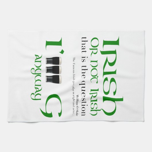 Irisch oder nicht irisch Original St Patrick's Day Geschirrtuch (Horizontal)