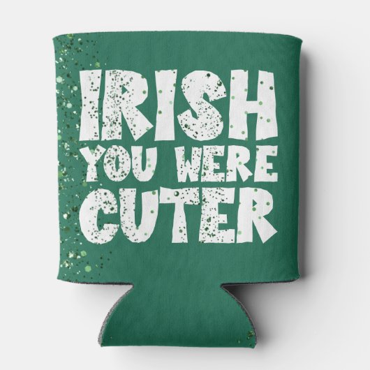 Irisch Sie waren Niedlicher | Sassy St Patricks Da Dosenkühler (Rückseite)