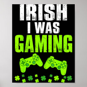 Irisch war Gaming St. Patricks Tag lustiger Gamer Poster