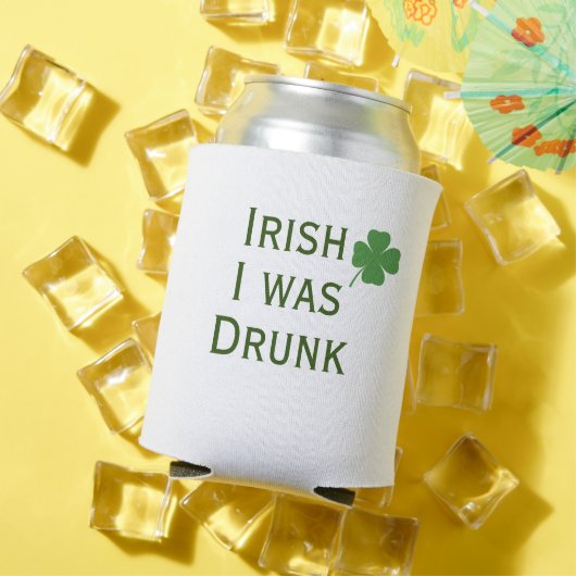 Irisch war ich Betrunken St. Patrick's Day Can Coo Dosenkühler (In Situ Sommer)