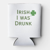 Irisch war ich Betrunken St. Patrick's Day Can Coo Dosenkühler (Vorderseite)