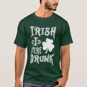 Irisch war ich Betrunken T-Shirt