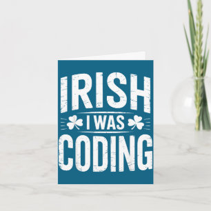 Irisch war ich Coding-Shirt – St. Patricks Tag Tec Karte