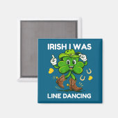 Irisch war ich Line Dance lustig St. Patricks Day Magnet (Vorderseite/Rückseite)