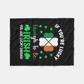 Irisch, wenn du glücklich genug bist, irisch zu se fleecedecke (Vorderseite (Horizontal))