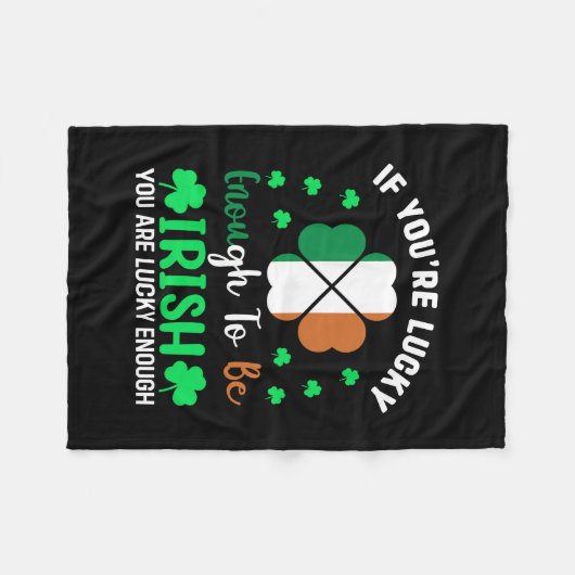 Irisch, wenn du glücklich genug bist, irisch zu se fleecedecke (Vorderseite (Horizontal))