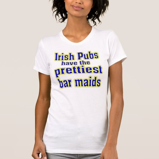 Irische Pubs haben hübschste Barmaids T-Shirt (Vorderseite)