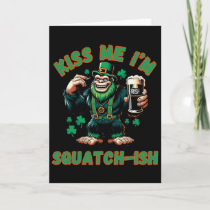 Irischer Bigfoot - Küss mich am St. Patricks Tag - Karte