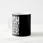 Irischer Du Warst Bier Lustig St. Patrick's Day Kaffeetasse (Vorderseite Links)