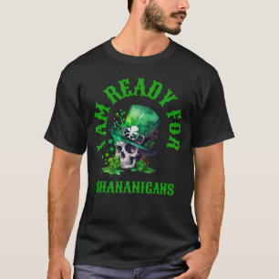 Irischer Schädel Ich bin bereit für Shenanigans T-Shirt