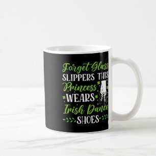 Irischer Tanz Diese Prinzessin trägt irischen Tap Kaffeetasse