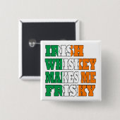 Irischer Whisky macht mich frisch Button (Vorne & Hinten)