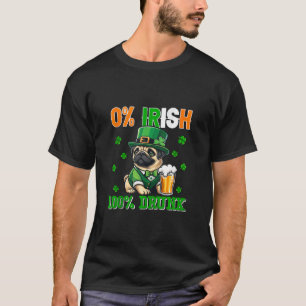 Irish 100% Betrunken St Patrick's Day Mops Beer T-Shirt