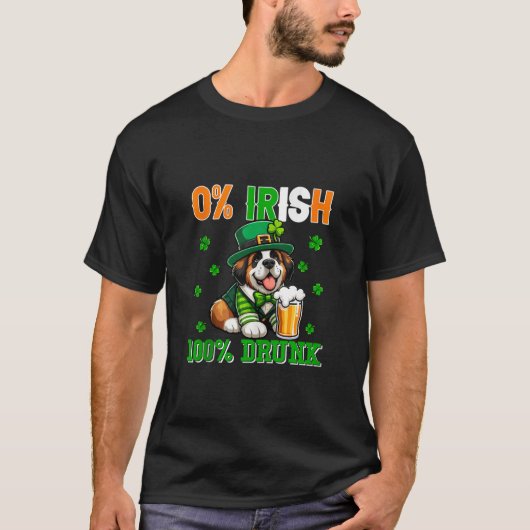 Irish 100 Prozent Betrunken St Patrick's Day St Be T-Shirt (Vorderseite)