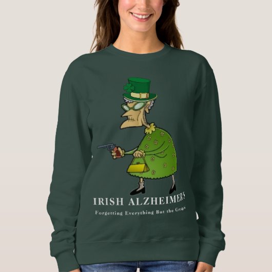 Irish Alzheimer's St. Patrick's Day Spaß Sweatshirt (Vorderseite)