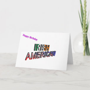 Irish-American Text for Birthday-greeting card Karte