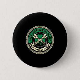 Irish-Amerikanischer Mechaniker Fett Hände Glückli Button