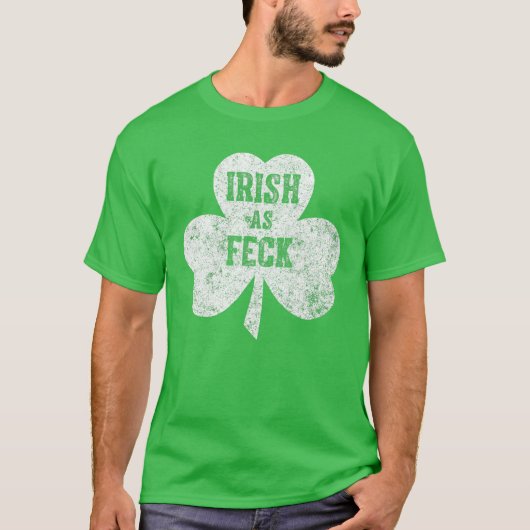 Irish As Feck Kleeblatt St. Patricks Day Funny Gi T-Shirt (Vorderseite)