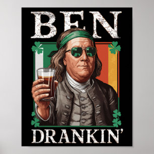 Irish Ben Drankin Beer - St Pattys - Männer und Fr Poster