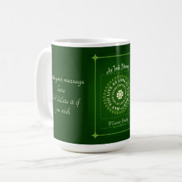 Irish Blessing | Dürfen Sie so lange leben, wie Si Kaffeetasse