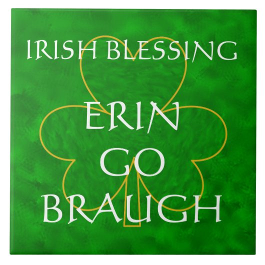Irish Blessing - "Erin Go Braugh" Fliese (Vorderseite)