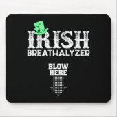 Irish Breathalyzer Blow Here St. Patrick's Day Dri Mousepad (Vorne)