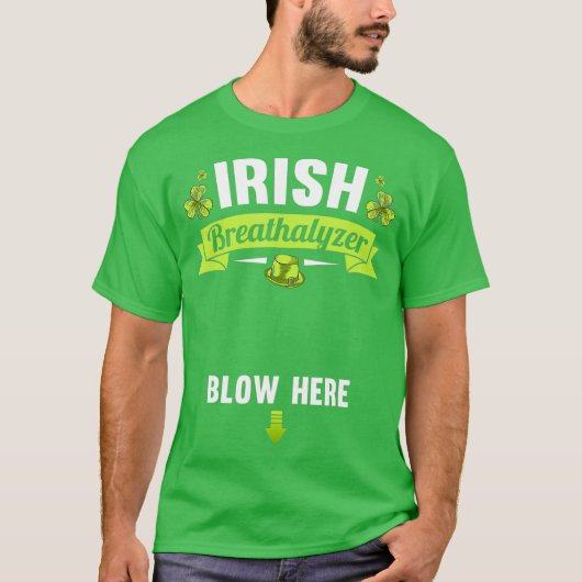 Irish Breathalyzer Blow Here St Patricks Day T-Shirt (Vorderseite)