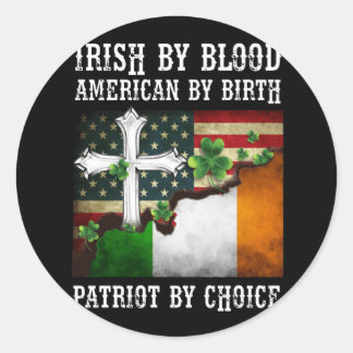 Irish By Blood American By Birth Patriot By Choice Runder Aufkleber
