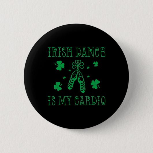 Irish Dance ist mein Cardio St Patricks Day Button (Vorderseite)