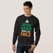 Irish Dance Make Me Smile Irish Dancer Sweatshirt (Vorne ganz)