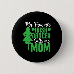 Irish Dance Mein Lieblings-Irish Dancer Mom Irish  Button