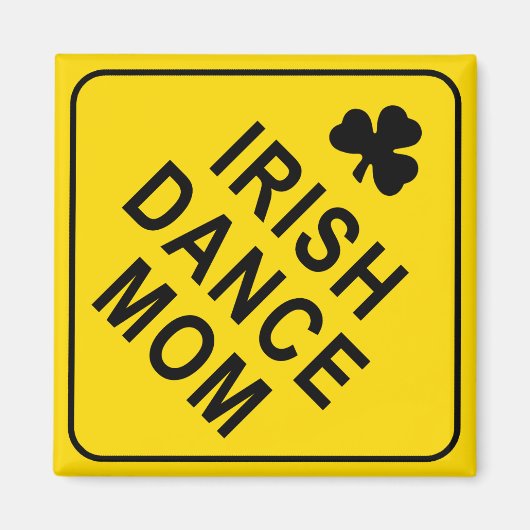 Irish Dance Mom Magnet (Vorne)