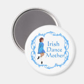 Irish Dance Mother - Blue Magnet (Vorderseite/Rückseite)