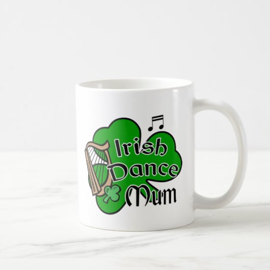 Irish Dance Mum Tasse (Rechts)