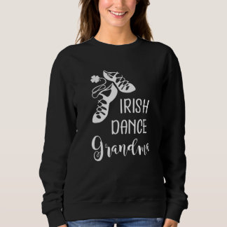 Irish Dance Oma Großmutter Feis Sweatshirt