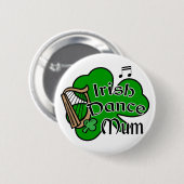 Irish Dancing Mum Badge Button (Vorne & Hinten)
