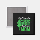 Irish Dancing My Favorite Irish Dancer Mama Irish  Magnet (Vorderseite/Rückseite)