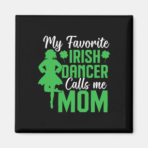 Irish Dancing My Favorite Irish Dancer Mama Irish Magnet