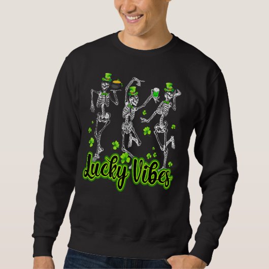 Irish Dancing Skeleton Lucky Vibes St Patrick's Da Sweatshirt (Vorderseite)