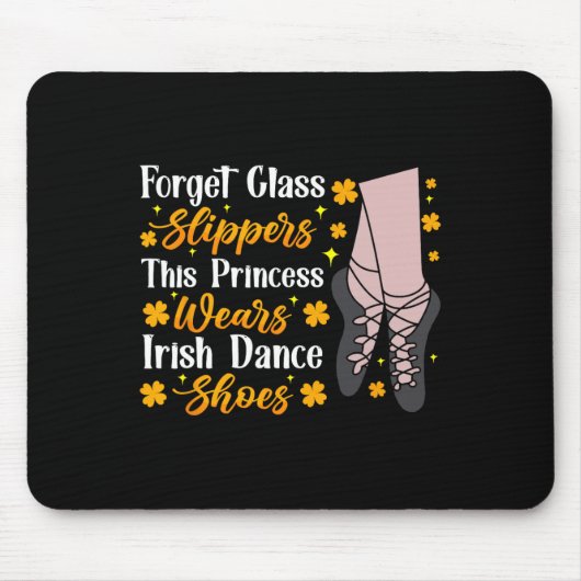Irish Dancing This Princess Wear Irish Stich Dance Mousepad (Vorne)
