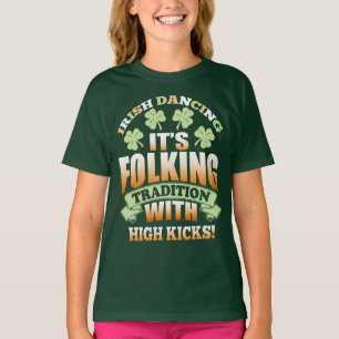 Irish Dancing - Traditionsslogan T-Shirt