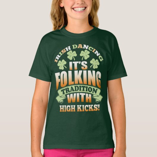 Irish Dancing - Traditionsslogan T-Shirt (Vorderseite)