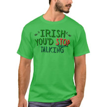 IRISH, DASS DU NICHT MEHR SPRECHEN T - SHIRT