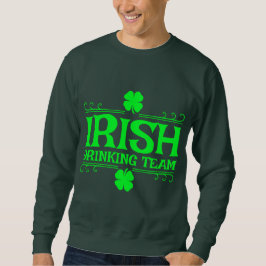 Irish Drink Team Sweatshirt