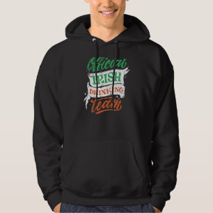 Irish Drinking Team Retro Not for Men Wome Hoodie