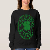 Irish Drinking Team St Patricks Day Sweatshirt (Vorderseite)