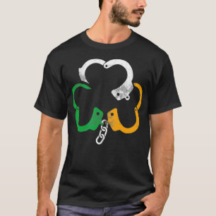 Irish Flag Handcuffs Kleeblatt Police St Patricks  T-Shirt